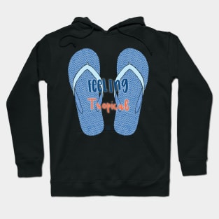 Feeling tropical flip flop Hoodie